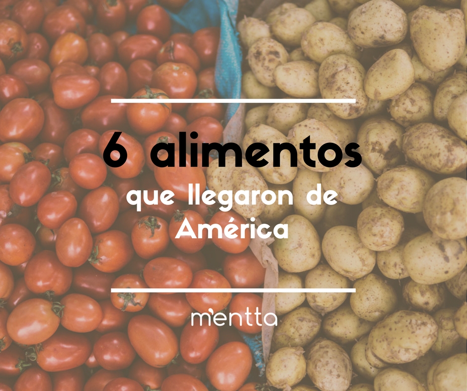 Un ejemplo de 6 alimentos que llegaron de América a Europa